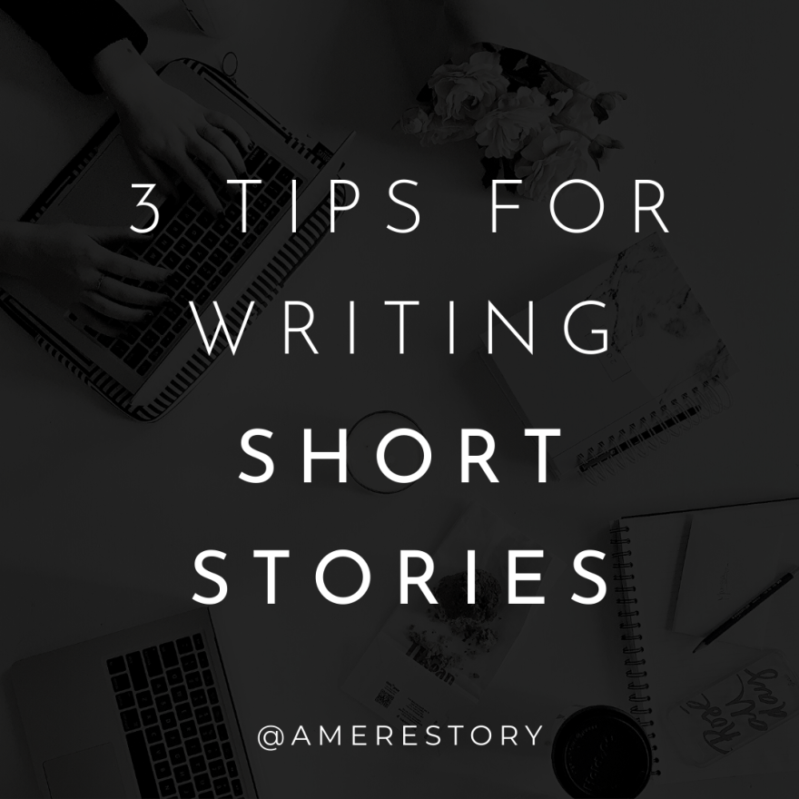 3 Tips for Writing Short Stories
